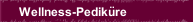 Wellness-Pediküre
